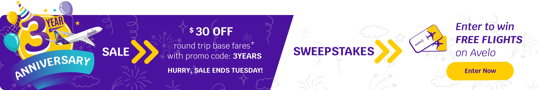 3 Year Anniversary SALE $30 off round trip base fares* with promo code: 3YEARS HURRY, SALE ENDS TUESDAY!