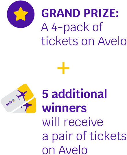 Grand Prize: A 4-pack of tickets on Avelo + 5 additional winners will receive a pair of tickets on Avelo