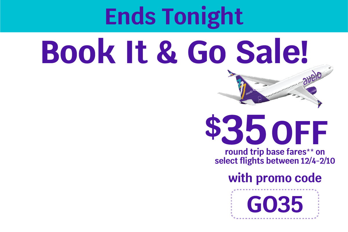 Ends Tonight | Book It & Go Sale! | $35 OFF round trip base fares* on select flights between 12/4 - 2/10 with promo code GO35