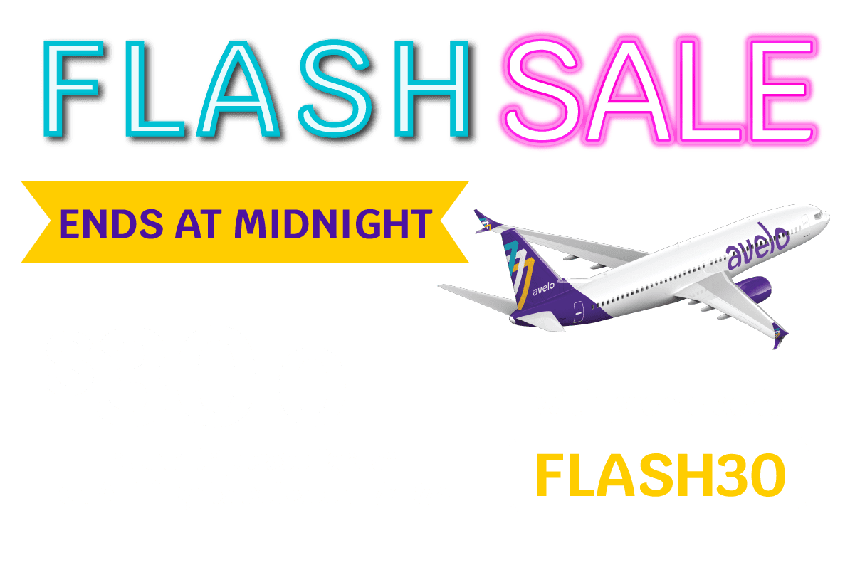 FLASH SALE | ENDS AT MIDNIGHT | $30 OFF round trip base fares* on ALL flights between 1/7-3/4 with promo code FLASH30