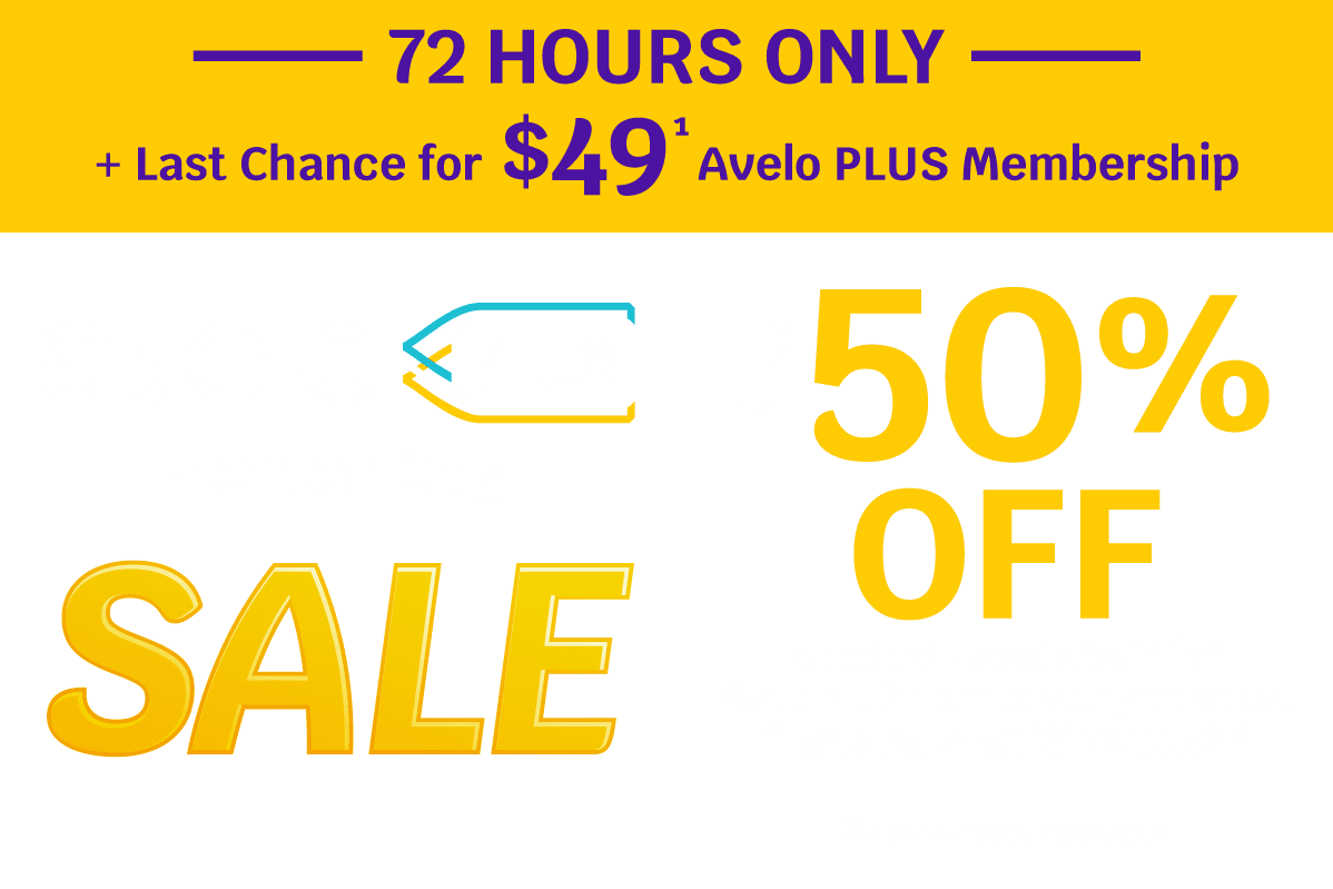 72 HOURS ONLY + Last Chance for $49 Avelo PLUS Membership | Avelo Member-Only PLUS SALE up to 50% OFF standard base fares** for Avelo PLUS members only on select flights between 2/12 and 5/24 | No promo code necessary.