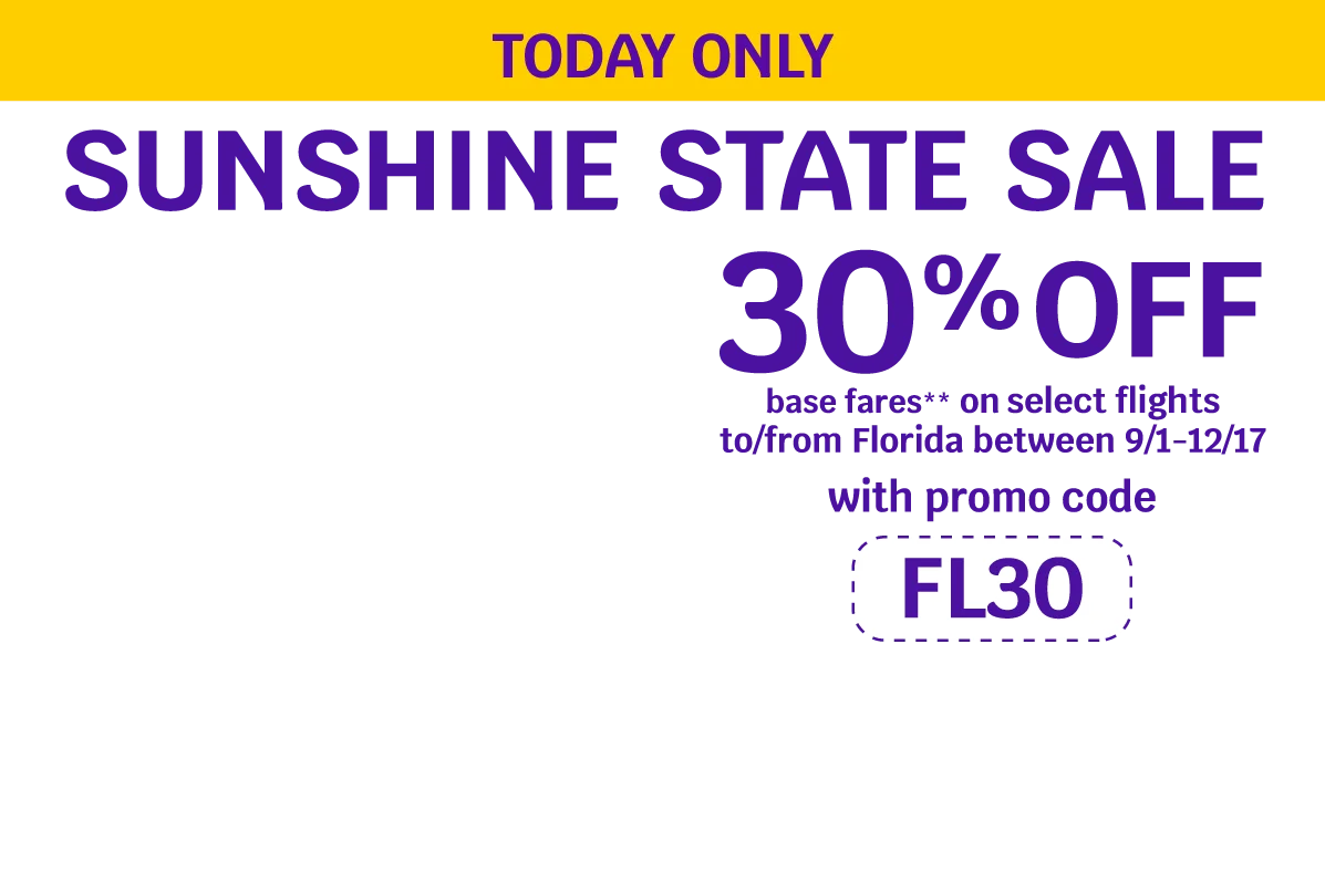 TODAY ONLY - SUNSHINE STATE SALE - 30% OFF base fares** on select flights to/from Florida between 9/1-12/17 with promo code FL30